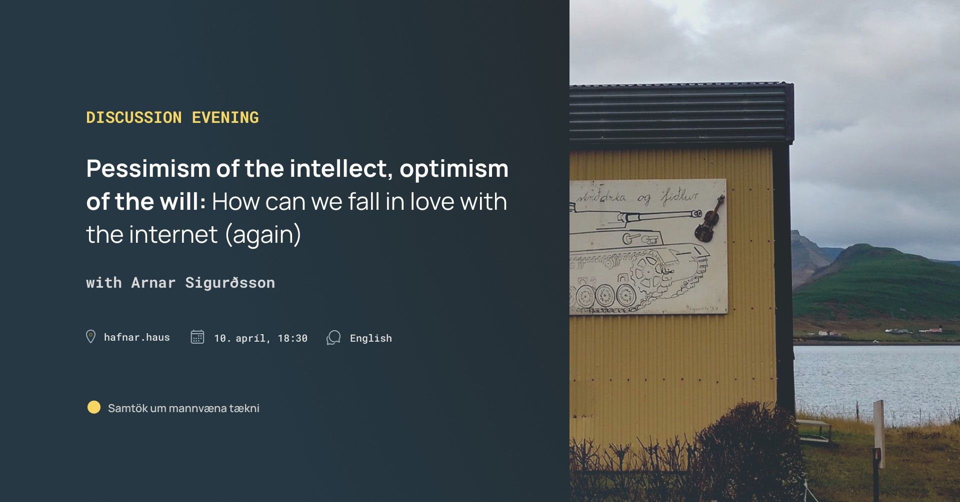 How we can fall in love with internet (again): a discussion evening with Arnar Sigurðsson